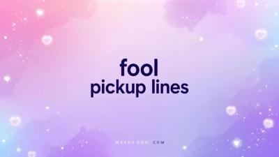 fool pickup lines