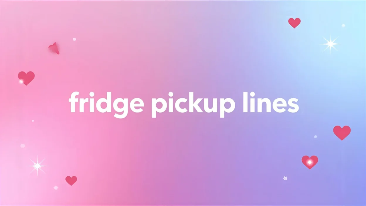 fridge pickup lines