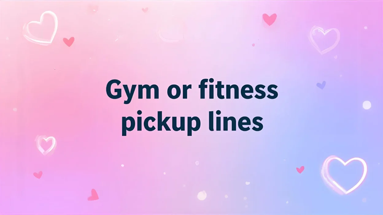 gym or fitness pickup lines