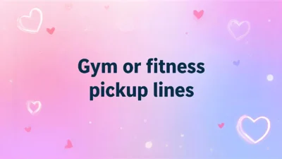 gym or fitness pickup lines