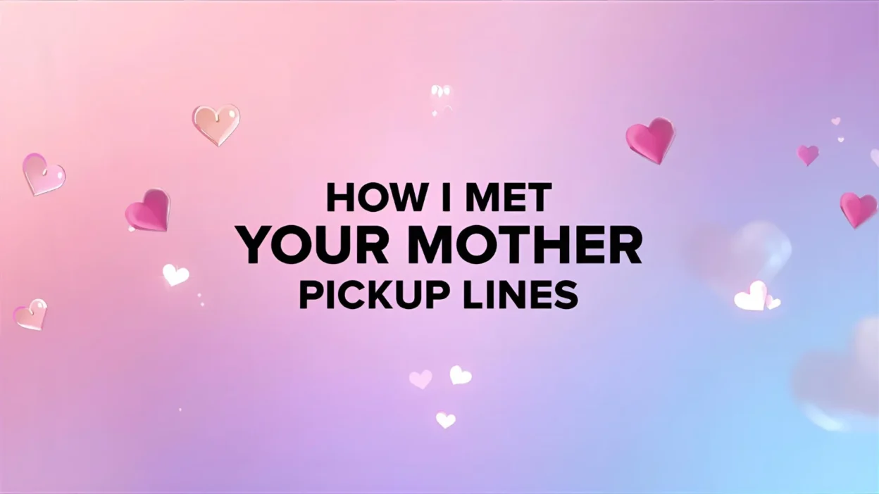how i met your mother pickup lines