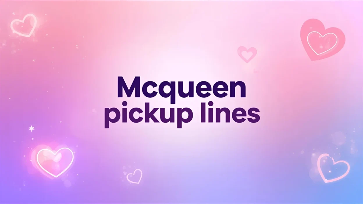 mcqueen pickup lines