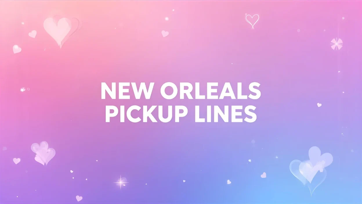 new orleans pickup lines