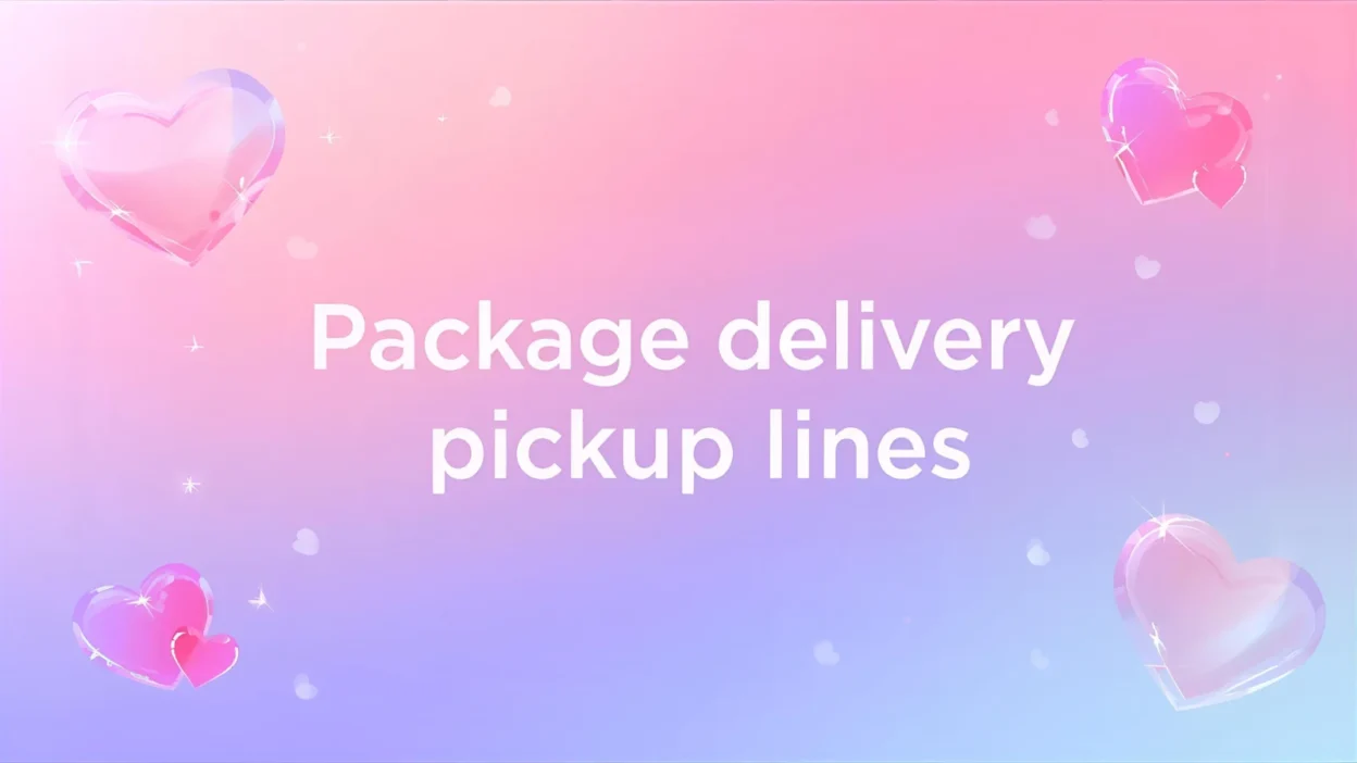 package delivery pickup lines