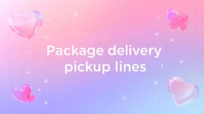 package delivery pickup lines