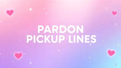 pardon pickup lines