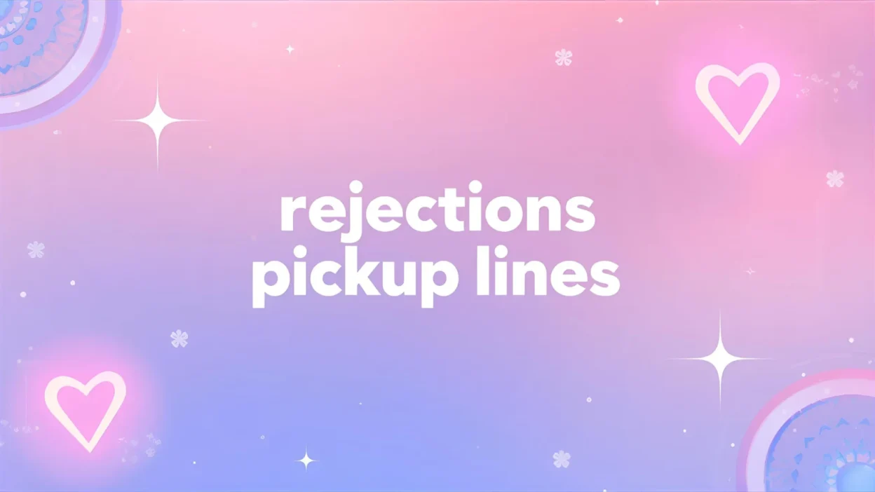 rejections pickup lines