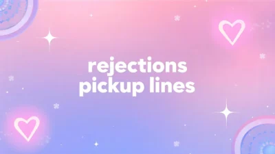 rejections pickup lines