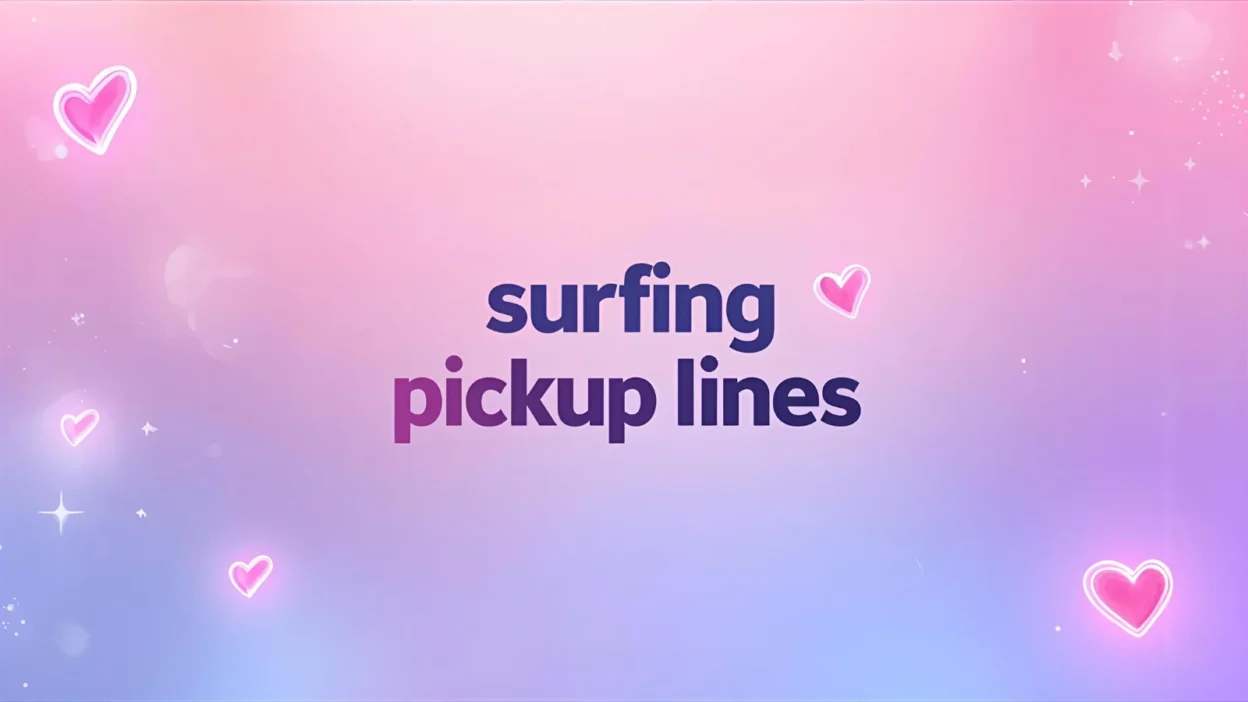 surfing pickup lines
