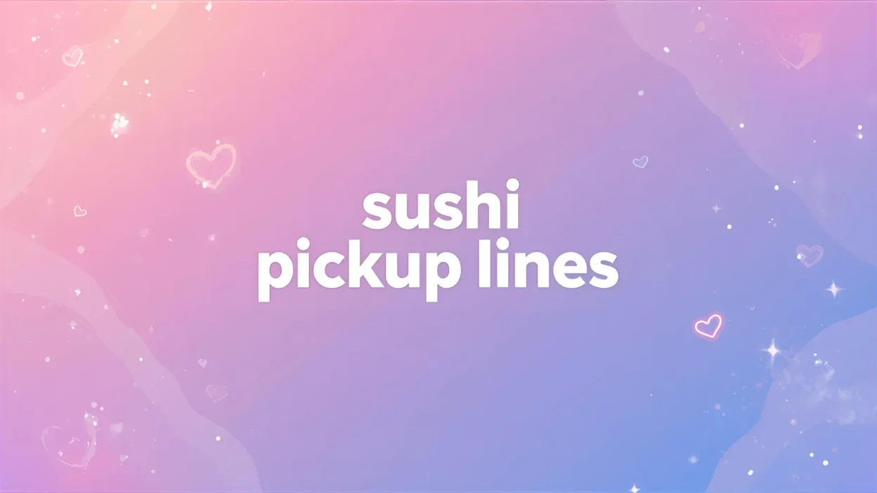 sushi pickup lines