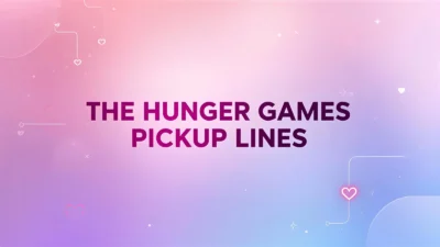 the hunger games pickup lines