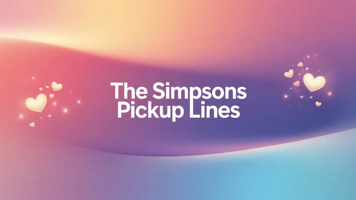 the simpsons pickup lines