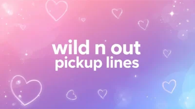wild n out pickup lines