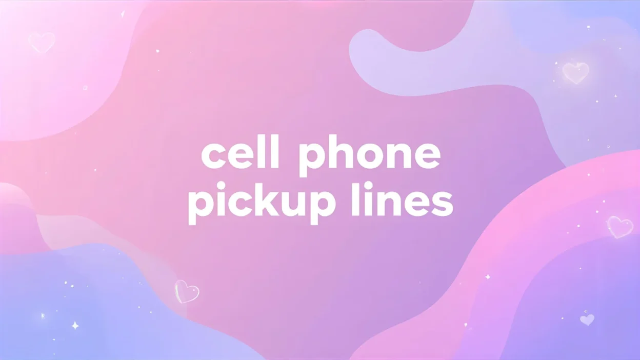 cell phone pickup lines