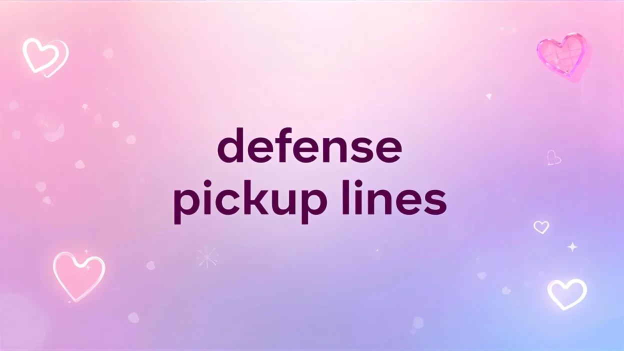 defense pickup lines