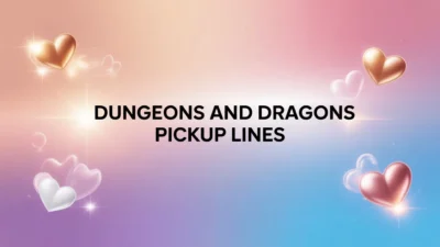 dungeons and dragons pickup lines
