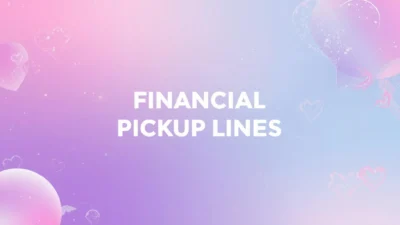 financial pickup lines