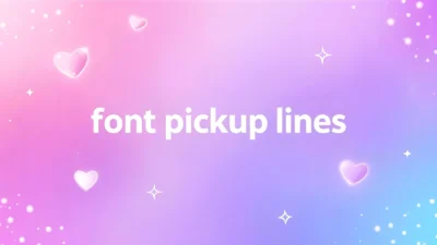 font pickup lines