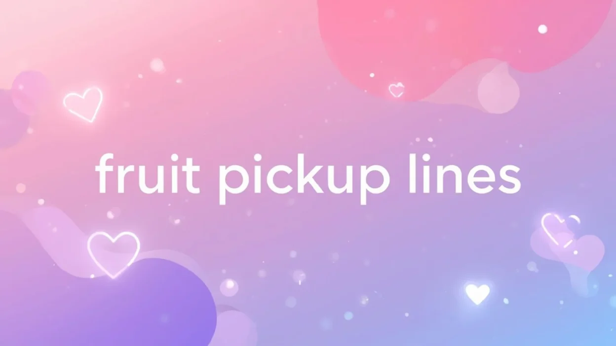 fruit pickup lines