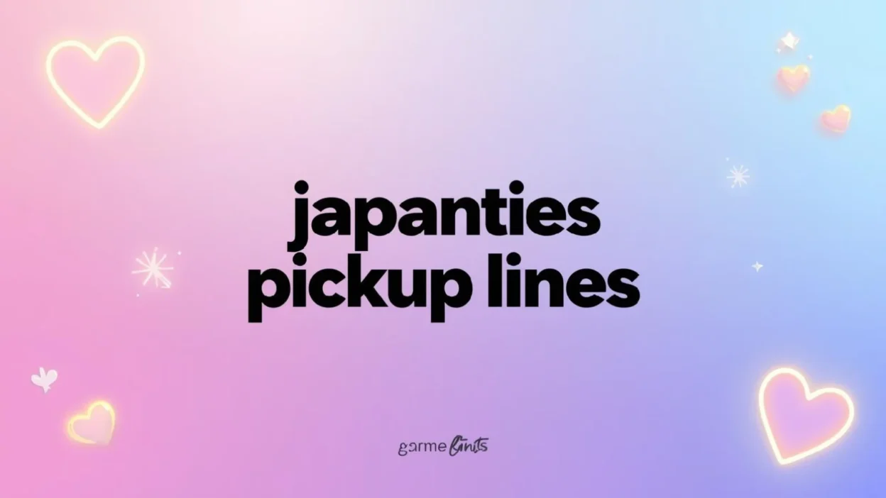 japanties pickup lines