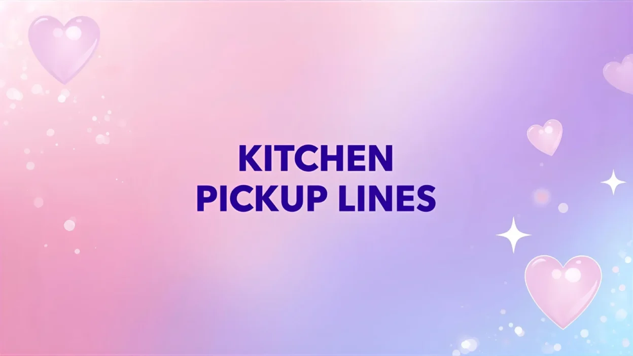 kitchen pickup lines