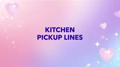 kitchen pickup lines