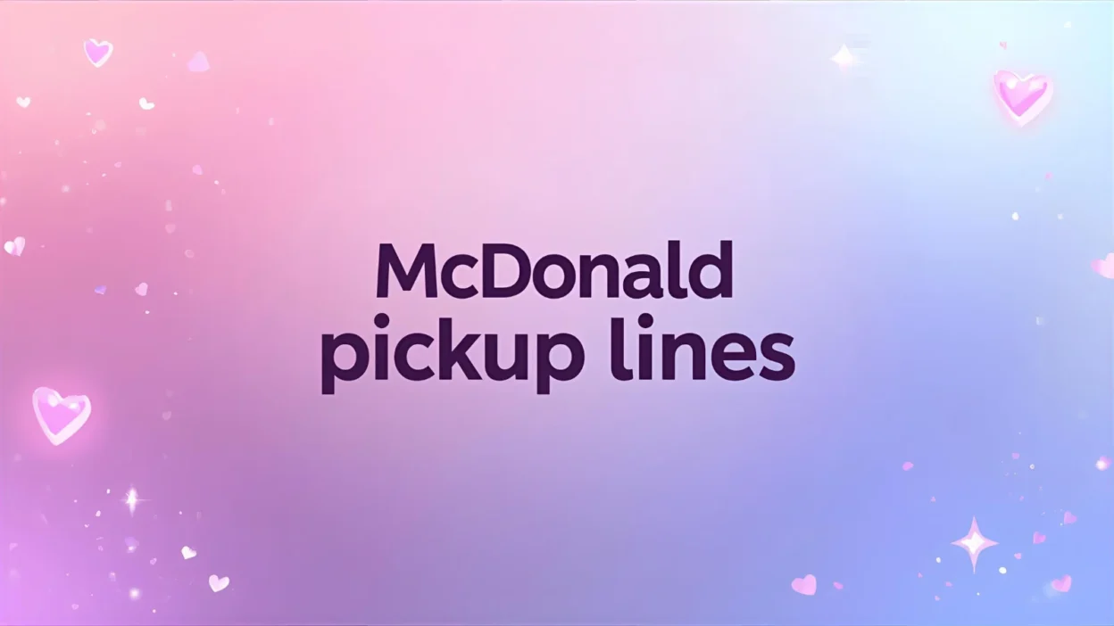 mcdonald pickup lines