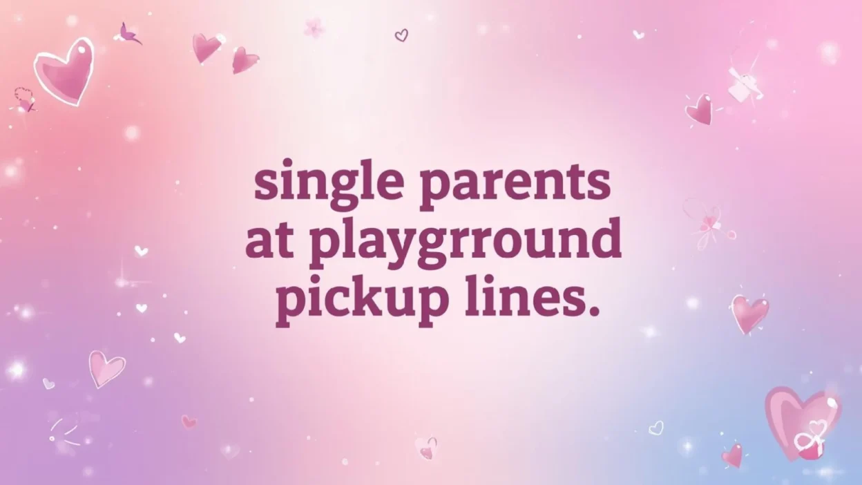 single parents at playground pickup lines