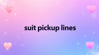 suit pickup lines