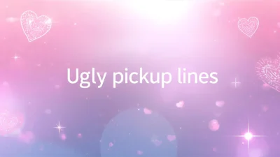 ugly pickup lines