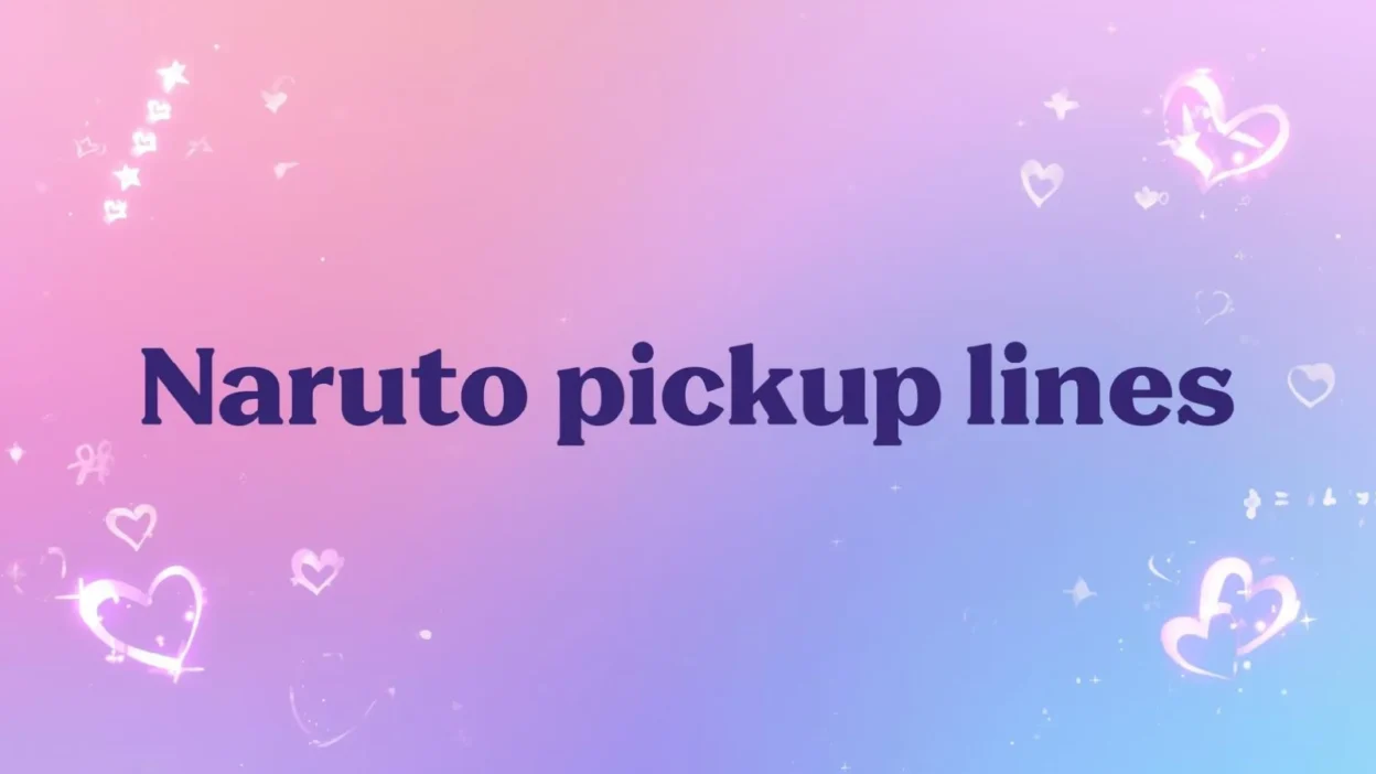 naruto pickup lines